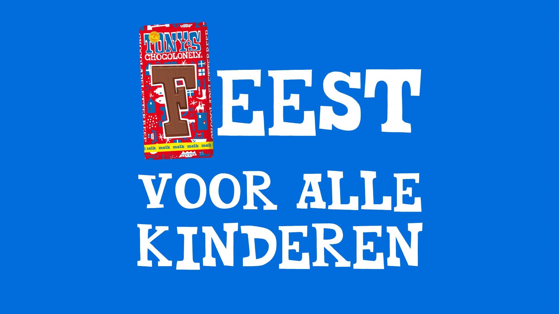 Feest voor alle kinderen-Tony’s Chocolonely