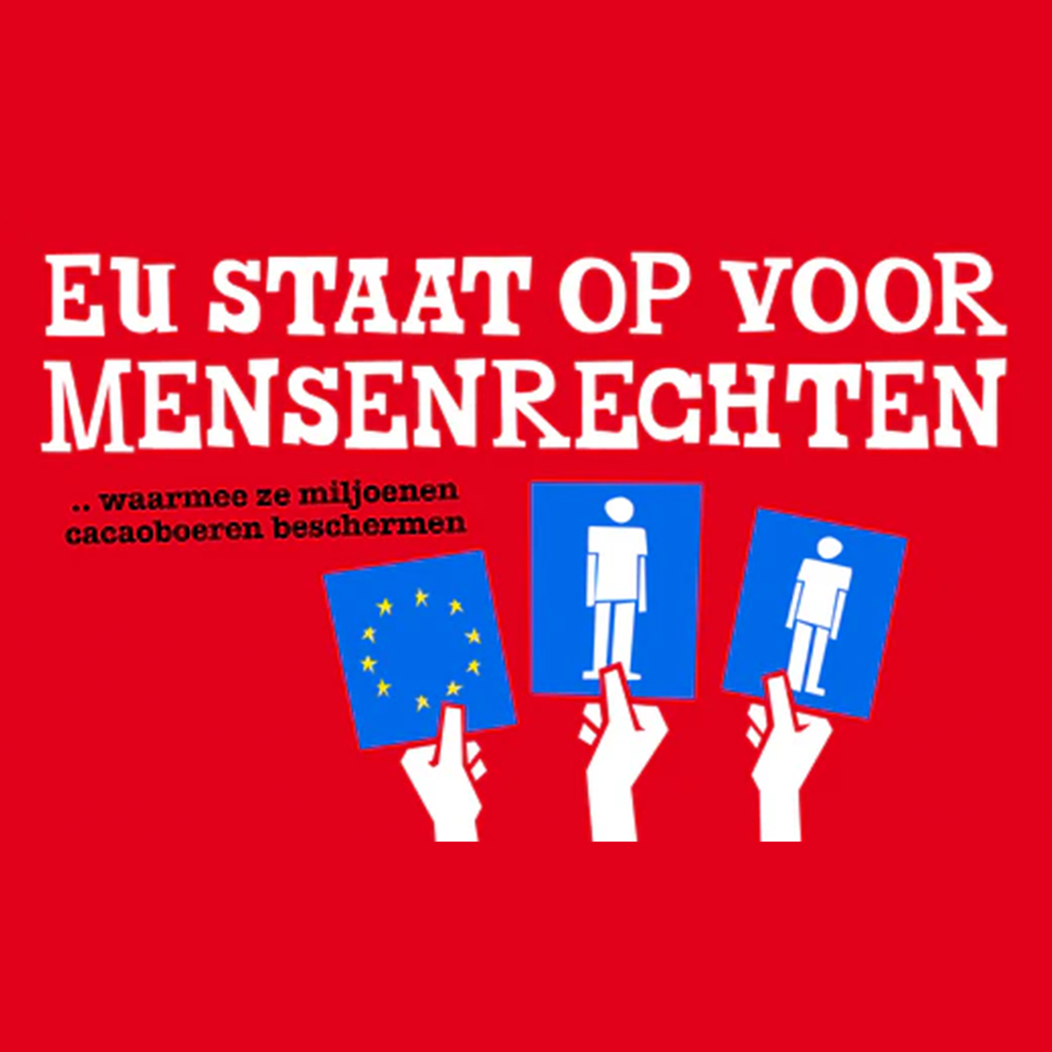 EU staat op voor mensenrechten-Tony’s Chocolonely