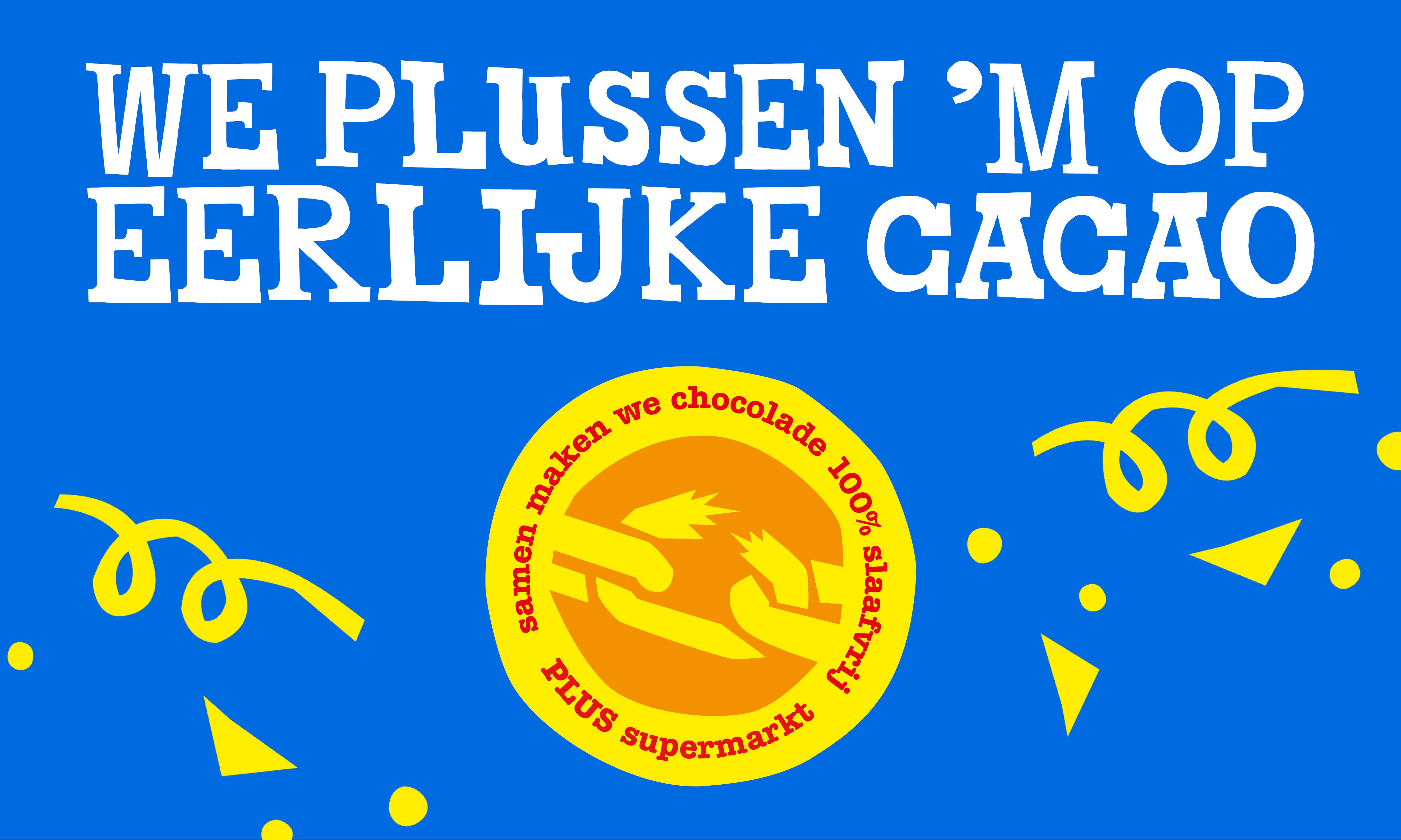 PLUS supermarkt doet mee met onze missie om chocolade 100% slaafvrij te maken.