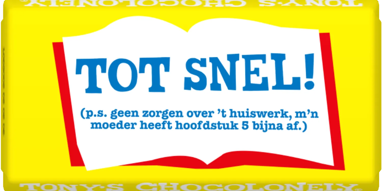 tot snel juf/meester-Tony’s Chocolonely